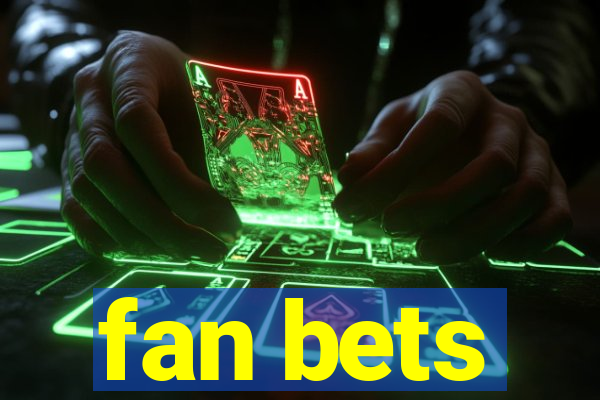 fan bets